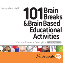 101 Brain Breaks & Brain Based Educational Activities